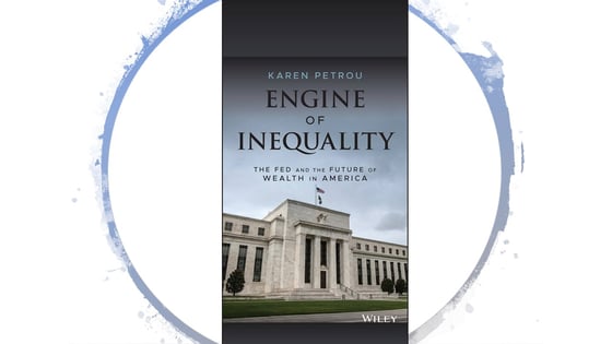 Engine of Inequality: The Fed and the Future of Wealth in America 