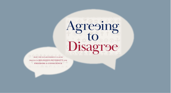Talks with Authors: Agreeing to Disagree: How the Establishment Clause Protects Religious Diversity and Freedom of Conscience