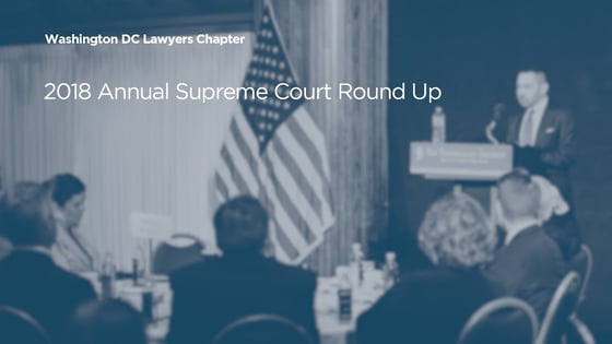 2018 Annual Supreme Court Round Up
