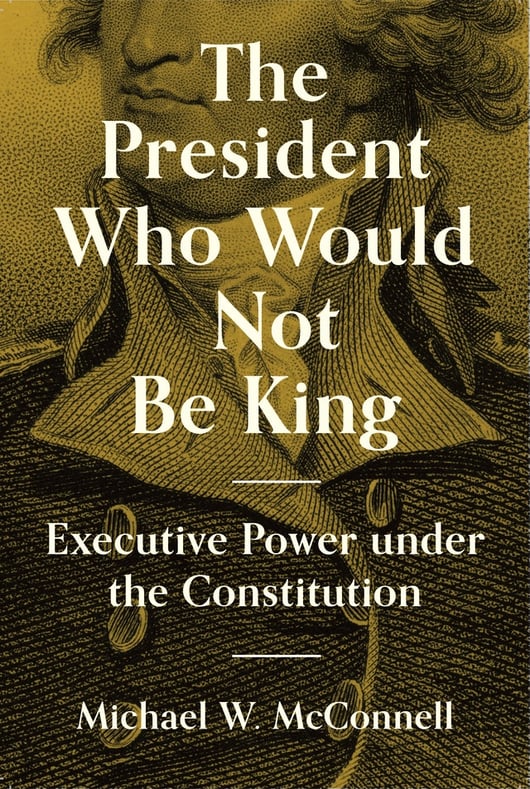 New Book Review: John Yoo on Michael McConnell on Executive Power